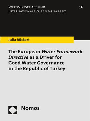 cover image of The European Water Framework Directive as a Driver for Good Water Governance in the Republic of Turkey